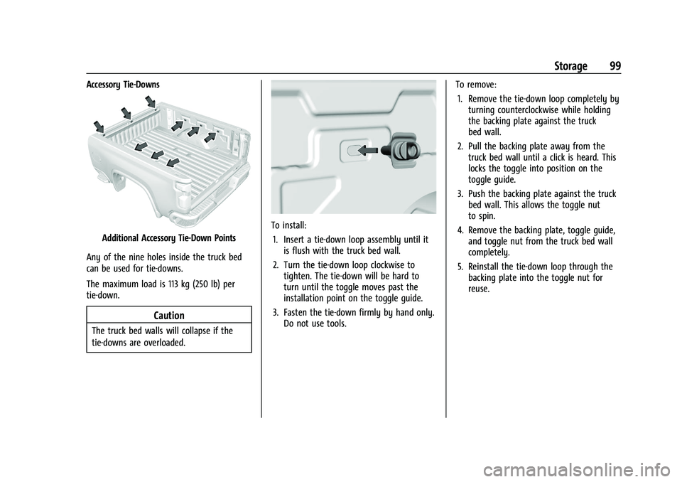 CHEVROLET SILVERADO 2500 2023 Owners Manual Chevrolet Silverado 2500 HD/3500 HD Owner Manual (GMNA-Localizing-U.
S./Canada/Mexico-15546003) - 2022 - CRC - 5/5/21
Storage 99
Accessory Tie-Downs
Additional Accessory Tie-Down Points
Any of the nin CHEVROLET SILVERADO 2500 2023 Owners Manual Chevrolet Silverado 2500 HD/3500 HD Owner Manual (GMNA-Localizing-U.
S./Canada/Mexico-15546003) - 2022 - CRC - 5/5/21
Storage 99
Accessory Tie-Downs
Additional Accessory Tie-Down Points
Any of the nin