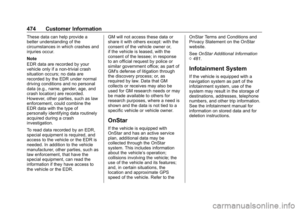 CHEVROLET SILVERADO 1500 Z71 2018  Owners Manual Chevrolet Silverado Owner Manual (GMNA-Localizing-U.S./Canada/Mexico-
11349200) - 2018 - CRC - 2/27/18
474 Customer Information
These data can help provide a
better understanding of the
circumstances 
