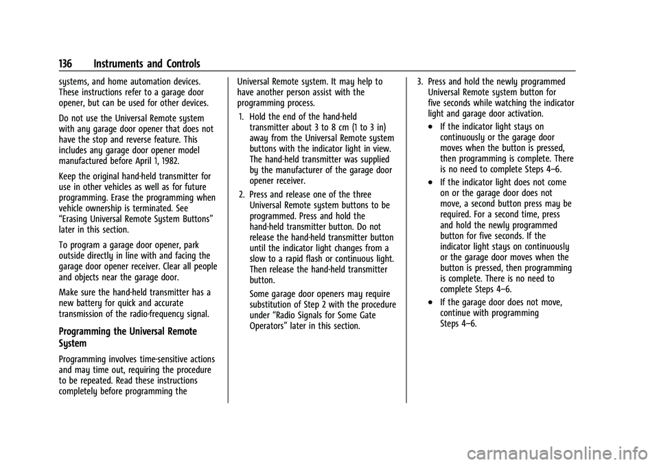 CHEVROLET SILVERADO 2500 2022 Owners Manual Chevrolet Silverado 2500 HD/3500 HD Owner Manual (GMNA-Localizing-U.
S./Canada/Mexico-15546003) - 2022 - CRC - 5/12/21
136 Instruments and Controls
systems, and home automation devices.
These instruct CHEVROLET SILVERADO 2500 2022 Owners Manual Chevrolet Silverado 2500 HD/3500 HD Owner Manual (GMNA-Localizing-U.
S./Canada/Mexico-15546003) - 2022 - CRC - 5/12/21
136 Instruments and Controls
systems, and home automation devices.
These instruct