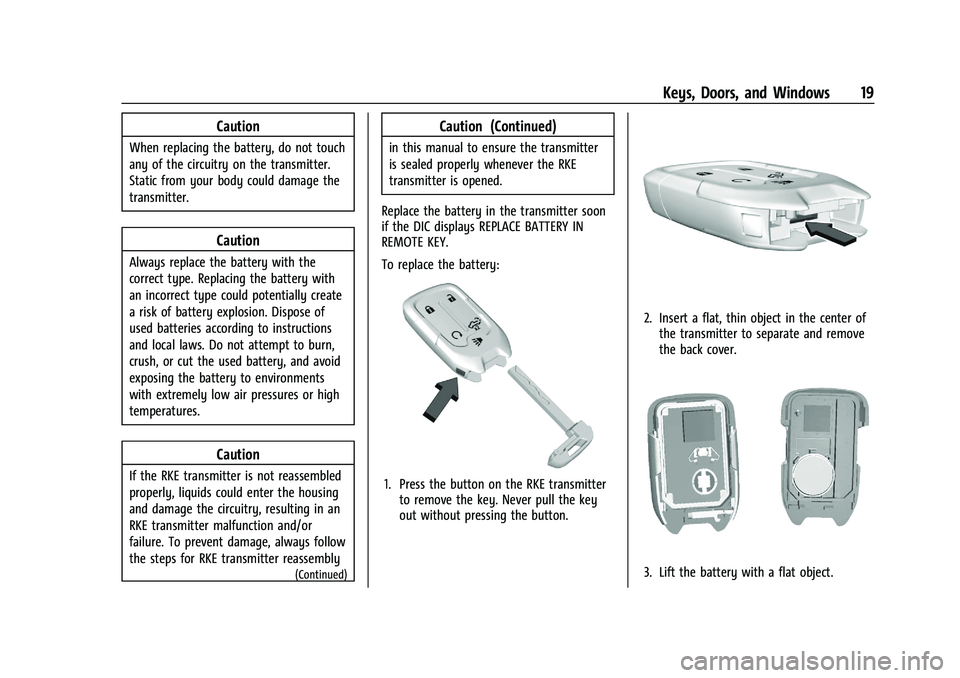 CHEVROLET SILVERADO 2500 2022 Owners Manual Chevrolet Silverado 2500 HD/3500 HD Owner Manual (GMNA-Localizing-U.
S./Canada/Mexico-15546003) - 2022 - CRC - 5/12/21
Keys, Doors, and Windows 19
Caution
When replacing the battery, do not touch
any CHEVROLET SILVERADO 2500 2022 Owners Manual Chevrolet Silverado 2500 HD/3500 HD Owner Manual (GMNA-Localizing-U.
S./Canada/Mexico-15546003) - 2022 - CRC - 5/12/21
Keys, Doors, and Windows 19
Caution
When replacing the battery, do not touch
any