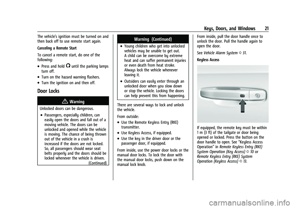 CHEVROLET SILVERADO 2500 2022 Owners Manual Chevrolet Silverado 2500 HD/3500 HD Owner Manual (GMNA-Localizing-U.
S./Canada/Mexico-15546003) - 2022 - CRC - 5/12/21
Keys, Doors, and Windows 21
The vehicle's ignition must be turned on and
then CHEVROLET SILVERADO 2500 2022 Owners Manual Chevrolet Silverado 2500 HD/3500 HD Owner Manual (GMNA-Localizing-U.
S./Canada/Mexico-15546003) - 2022 - CRC - 5/12/21
Keys, Doors, and Windows 21
The vehicle's ignition must be turned on and
then