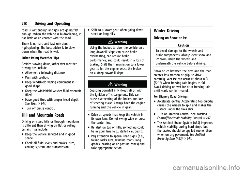 CHEVROLET SILVERADO 2500 2022  Owners Manual Chevrolet Silverado 2500 HD/3500 HD Owner Manual (GMNA-Localizing-U.
S./Canada/Mexico-15546003) - 2022 - CRC - 5/5/21
218 Driving and Operating
road is wet enough and you are going fast
enough. When t