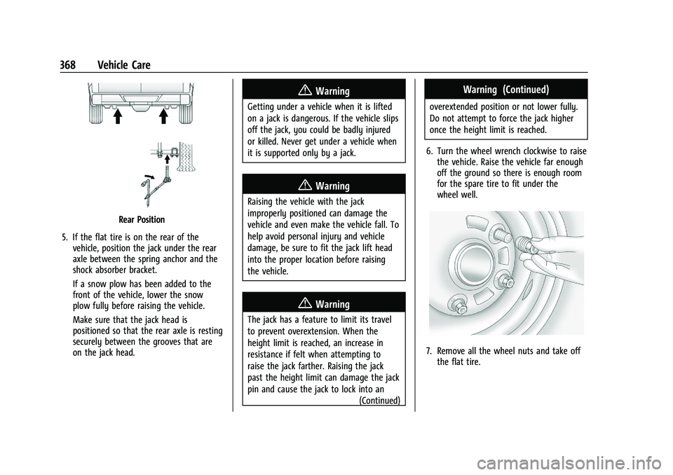 CHEVROLET SILVERADO 2500 2022  Owners Manual Chevrolet Silverado 2500 HD/3500 HD Owner Manual (GMNA-Localizing-U.
S./Canada/Mexico-15546003) - 2022 - CRC - 5/5/21
368 Vehicle Care
Rear Position
5. If the flat tire is on the rear of the vehicle, 
