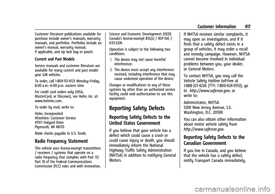 CHEVROLET SILVERADO 2500 2022  Owners Manual Chevrolet Silverado 2500 HD/3500 HD Owner Manual (GMNA-Localizing-U.
S./Canada/Mexico-15546003) - 2022 - CRC - 5/5/21
Customer Information 417
Customer literature publications available for
purchase i