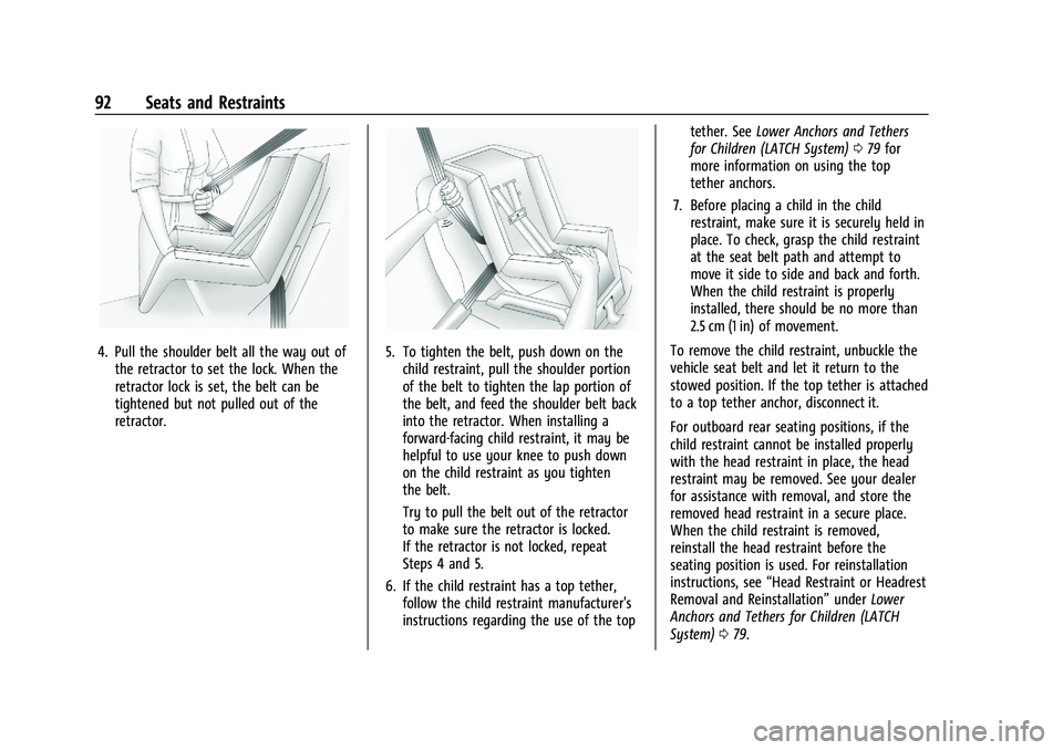 CHEVROLET SILVERADO 2500 2022 Owners Manual Chevrolet Silverado 2500 HD/3500 HD Owner Manual (GMNA-Localizing-U.
S./Canada/Mexico-15546003) - 2022 - CRC - 5/5/21
92 Seats and Restraints
4. Pull the shoulder belt all the way out ofthe retractor CHEVROLET SILVERADO 2500 2022 Owners Manual Chevrolet Silverado 2500 HD/3500 HD Owner Manual (GMNA-Localizing-U.
S./Canada/Mexico-15546003) - 2022 - CRC - 5/5/21
92 Seats and Restraints
4. Pull the shoulder belt all the way out ofthe retractor