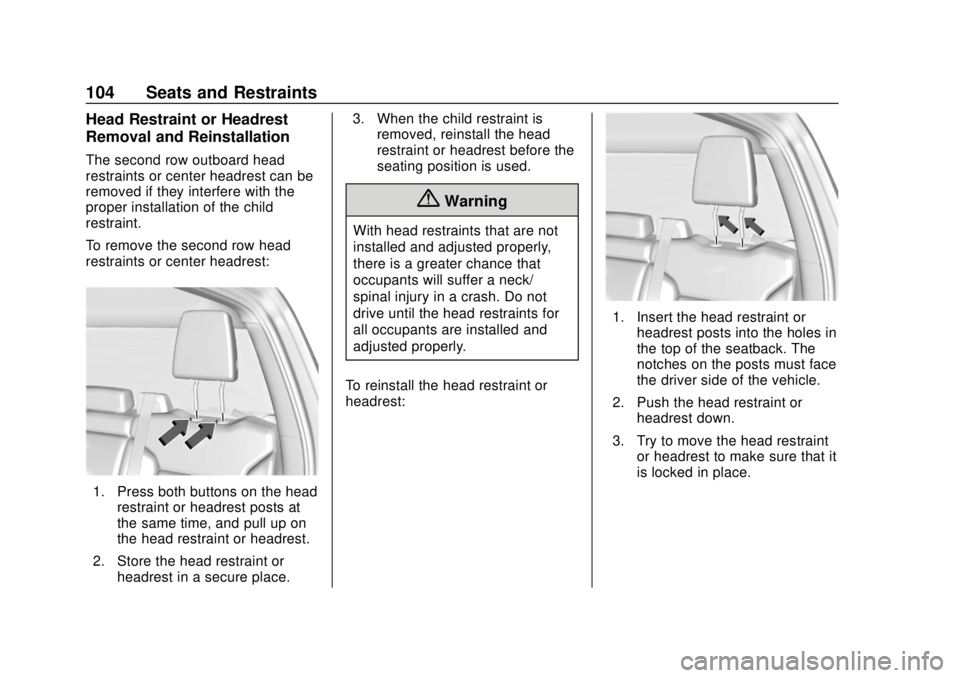 CHEVROLET SILVERADO 2500 2020  Owners Manual Chevrolet Silverado Owner Manual (GMNA-Localizing-U.S./Canada/Mexico-
13337620) - 2020 - CRC - 4/2/19
104 Seats and Restraints
Head Restraint or Headrest
Removal and Reinstallation
The second row outb
