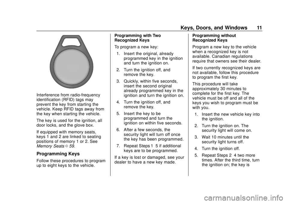 CHEVROLET SILVERADO 2500 2020  Owners Manual Chevrolet Silverado Owner Manual (GMNA-Localizing-U.S./Canada/Mexico-
13337620) - 2020 - CRC - 4/2/19
Keys, Doors, and Windows 11
Interference from radio-frequency
identification (RFID) tags may
preve