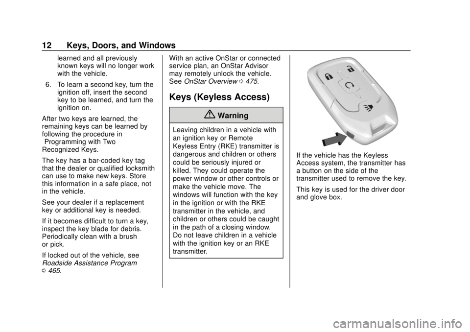 CHEVROLET SILVERADO 2500 2020  Owners Manual Chevrolet Silverado Owner Manual (GMNA-Localizing-U.S./Canada/Mexico-
13337620) - 2020 - CRC - 4/2/19
12 Keys, Doors, and Windows
learned and all previously
known keys will no longer work
with the veh