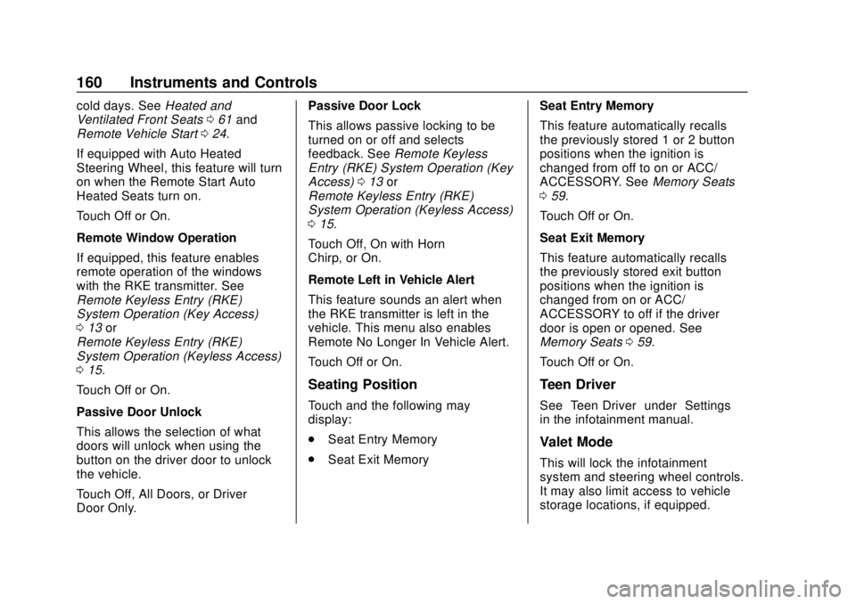 CHEVROLET SILVERADO 2500 2020  Owners Manual Chevrolet Silverado Owner Manual (GMNA-Localizing-U.S./Canada/Mexico-
13337620) - 2020 - CRC - 4/2/19
160 Instruments and Controls
cold days. SeeHeated and
Ventilated Front Seats 061 and
Remote Vehicl