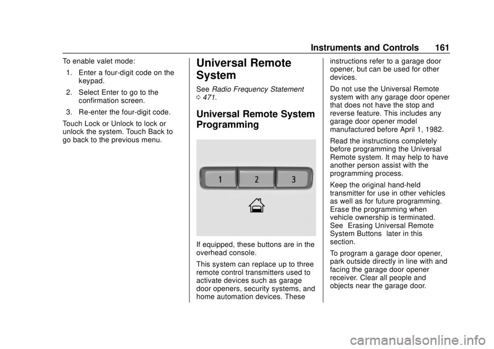 CHEVROLET SILVERADO 2500 2020  Owners Manual Chevrolet Silverado Owner Manual (GMNA-Localizing-U.S./Canada/Mexico-
13337620) - 2020 - CRC - 4/2/19
Instruments and Controls 161
To enable valet mode:1. Enter a four-digit code on the keypad.
2. Sel