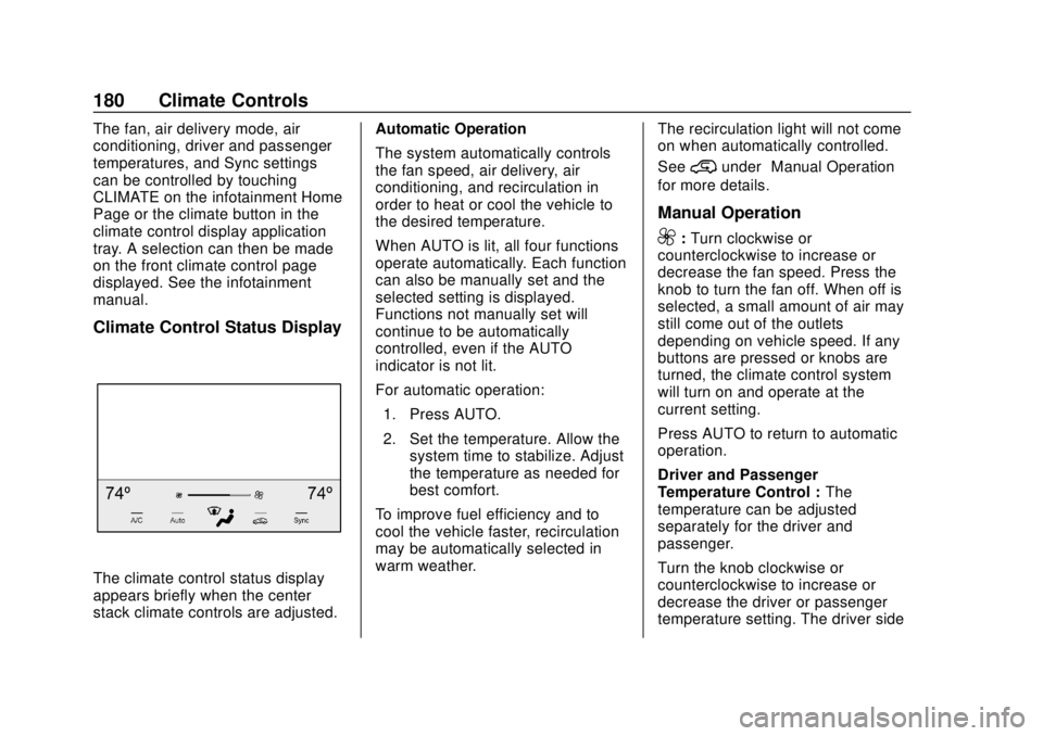 CHEVROLET SILVERADO 2500 2020  Owners Manual Chevrolet Silverado Owner Manual (GMNA-Localizing-U.S./Canada/Mexico-
13337620) - 2020 - CRC - 4/2/19
180 Climate Controls
The fan, air delivery mode, air
conditioning, driver and passenger
temperatur