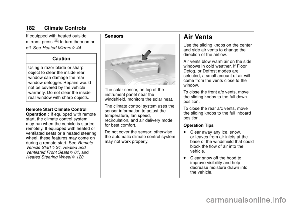 CHEVROLET SILVERADO 2500 2020  Owners Manual Chevrolet Silverado Owner Manual (GMNA-Localizing-U.S./Canada/Mexico-
13337620) - 2020 - CRC - 4/2/19
182 Climate Controls
If equipped with heated outside
mirrors, press
fto turn them on or
off. See H