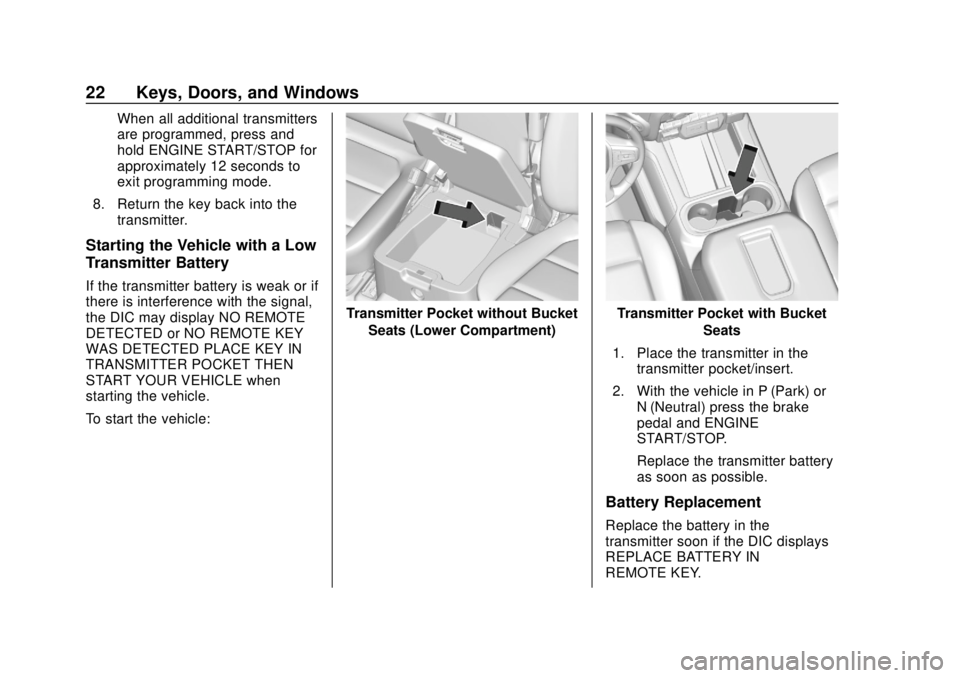CHEVROLET SILVERADO 2500 2020  Owners Manual Chevrolet Silverado Owner Manual (GMNA-Localizing-U.S./Canada/Mexico-
13337620) - 2020 - CRC - 4/2/19
22 Keys, Doors, and Windows
When all additional transmitters
are programmed, press and
hold ENGINE