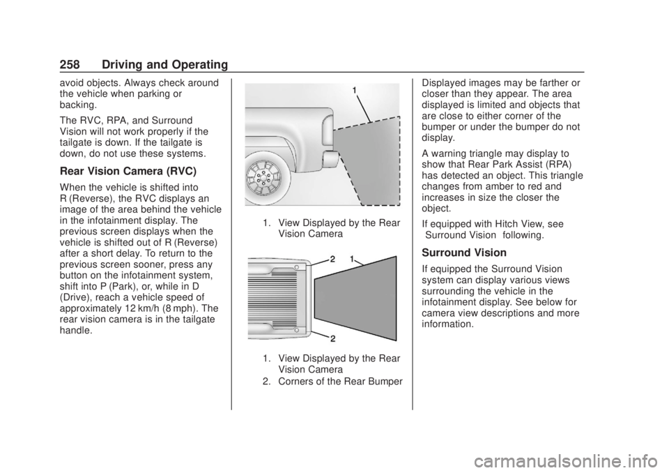 CHEVROLET SILVERADO 2500 2020  Owners Manual Chevrolet Silverado Owner Manual (GMNA-Localizing-U.S./Canada/Mexico-
13337620) - 2020 - CRC - 4/11/19
258 Driving and Operating
avoid objects. Always check around
the vehicle when parking or
backing.