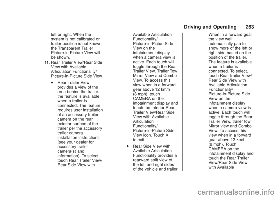 CHEVROLET SILVERADO 2500 2020  Owners Manual Chevrolet Silverado Owner Manual (GMNA-Localizing-U.S./Canada/Mexico-
13337620) - 2020 - CRC - 4/11/19
Driving and Operating 263
left or right. When the
system is not calibrated or
trailer position is