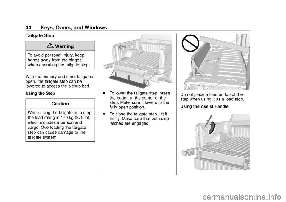 CHEVROLET SILVERADO 2500 2020  Owners Manual Chevrolet Silverado Owner Manual (GMNA-Localizing-U.S./Canada/Mexico-
13337620) - 2020 - CRC - 4/2/19
34 Keys, Doors, and Windows
Tailgate Step
{Warning
To avoid personal injury, keep
hands away from 
