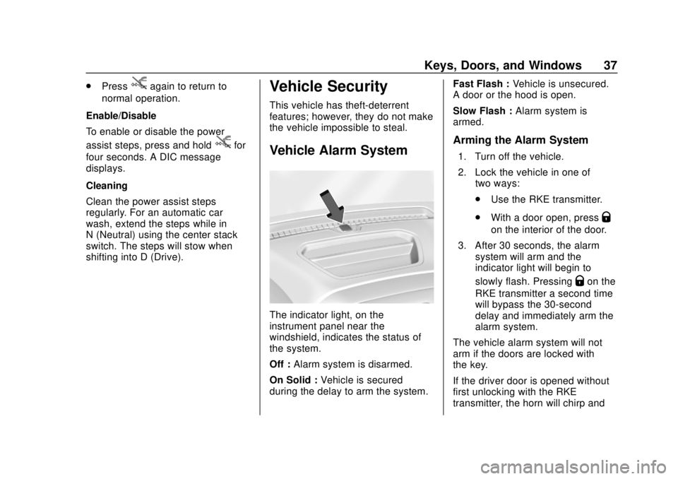 CHEVROLET SILVERADO 2500 2020 Owners Manual Chevrolet Silverado Owner Manual (GMNA-Localizing-U.S./Canada/Mexico-
13337620) - 2020 - CRC - 4/2/19
Keys, Doors, and Windows 37
.Pressjagain to return to
normal operation.
Enable/Disable
To enable o CHEVROLET SILVERADO 2500 2020 Owners Manual Chevrolet Silverado Owner Manual (GMNA-Localizing-U.S./Canada/Mexico-
13337620) - 2020 - CRC - 4/2/19
Keys, Doors, and Windows 37
.Pressjagain to return to
normal operation.
Enable/Disable
To enable o