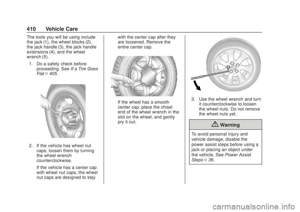 CHEVROLET SILVERADO 2500 2020  Owners Manual Chevrolet Silverado Owner Manual (GMNA-Localizing-U.S./Canada/Mexico-
13337620) - 2020 - CRC - 4/10/19
410 Vehicle Care
The tools you will be using include
the jack (1), the wheel blocks (2),
the jack