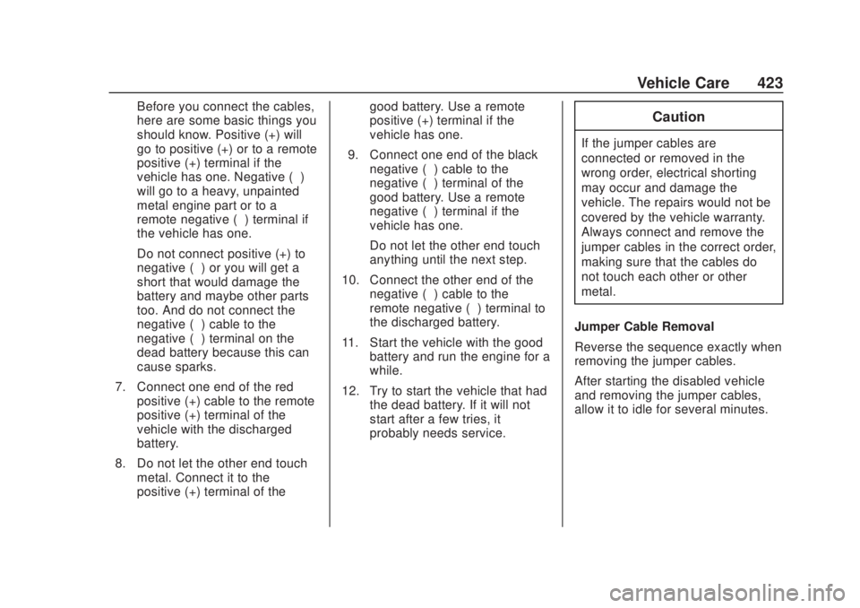 CHEVROLET SILVERADO 2500 2020  Owners Manual Chevrolet Silverado Owner Manual (GMNA-Localizing-U.S./Canada/Mexico-
13337620) - 2020 - CRC - 4/10/19
Vehicle Care 423
Before you connect the cables,
here are some basic things you
should know. Posit