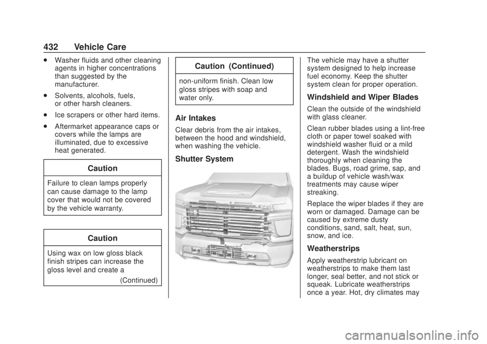 CHEVROLET SILVERADO 2500 2020  Owners Manual Chevrolet Silverado Owner Manual (GMNA-Localizing-U.S./Canada/Mexico-
13337620) - 2020 - CRC - 4/10/19
432 Vehicle Care
.Washer fluids and other cleaning
agents in higher concentrations
than suggested