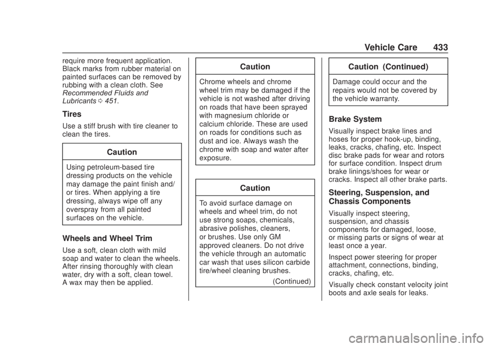 CHEVROLET SILVERADO 2500 2020  Owners Manual Chevrolet Silverado Owner Manual (GMNA-Localizing-U.S./Canada/Mexico-
13337620) - 2020 - CRC - 4/10/19
Vehicle Care 433
require more frequent application.
Black marks from rubber material on
painted s