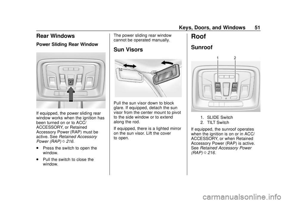 CHEVROLET SILVERADO 2500 2020  Owners Manual Chevrolet Silverado Owner Manual (GMNA-Localizing-U.S./Canada/Mexico-
13337620) - 2020 - CRC - 4/2/19
Keys, Doors, and Windows 51
Rear Windows
Power Sliding Rear Window
If equipped, the power sliding 