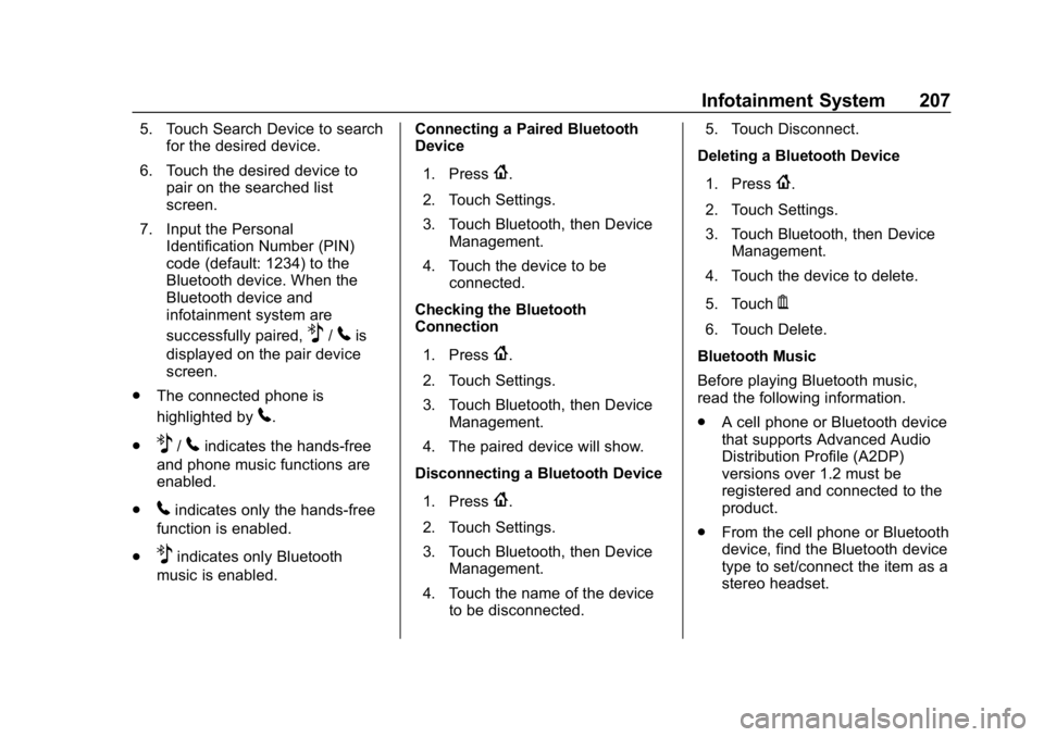 CHEVROLET SILVERADO 3500 2019  Owners Manual Chevrolet Silverado LD 1500 and Silverado 2500/3500 Owner Manual (GMNA-
Localizing-U.S./Canada-12162993) - 2019 - crc - 4/4/18
Infotainment System 207
5. Touch Search Device to searchfor the desired d