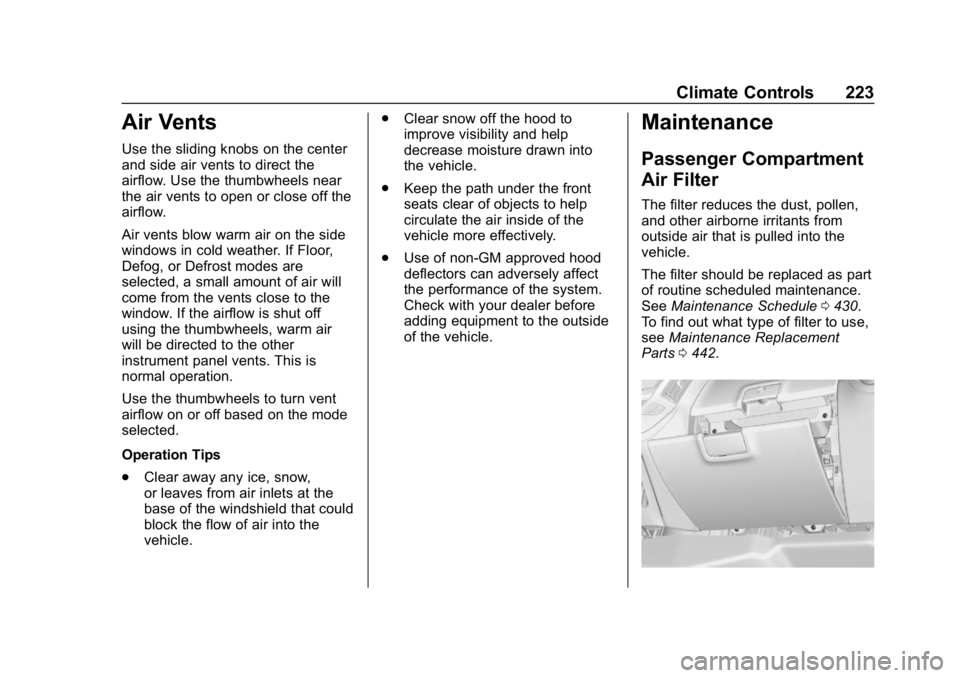 CHEVROLET SILVERADO 3500 2019  Owners Manual Chevrolet Silverado LD 1500 and Silverado 2500/3500 Owner Manual (GMNA-
Localizing-U.S./Canada-12162993) - 2019 - crc - 4/4/18
Climate Controls 223
Air Vents
Use the sliding knobs on the center
and si