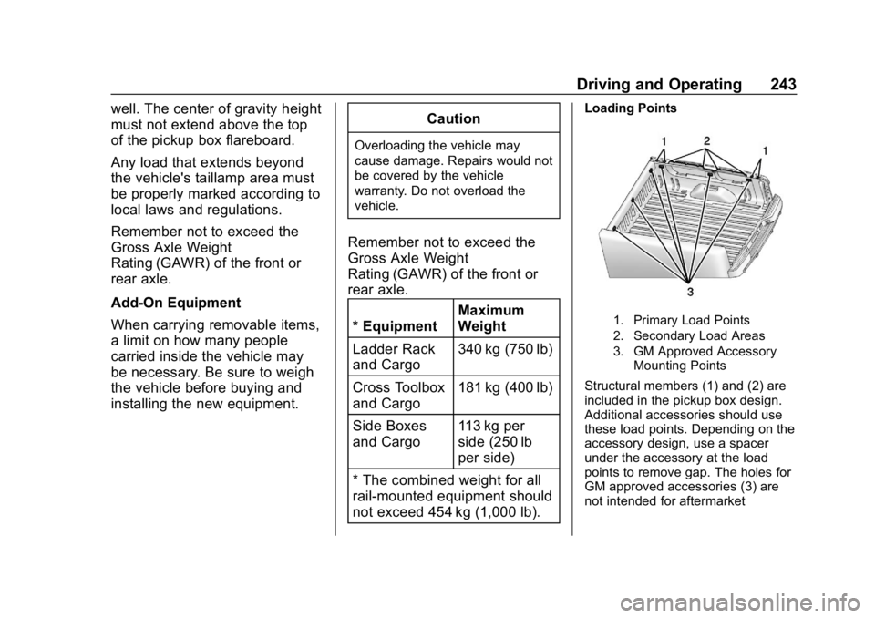 CHEVROLET SILVERADO 3500 2019  Owners Manual Chevrolet Silverado LD 1500 and Silverado 2500/3500 Owner Manual (GMNA-
Localizing-U.S./Canada-12162993) - 2019 - crc - 4/4/18
Driving and Operating 243
well. The center of gravity height
must not ext