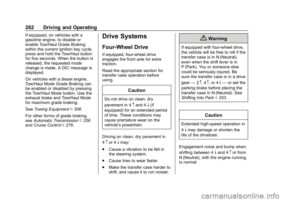 CHEVROLET SILVERADO 3500 2019  Owners Manual Chevrolet Silverado LD 1500 and Silverado 2500/3500 Owner Manual (GMNA-
Localizing-U.S./Canada-12162993) - 2019 - crc - 4/4/18
262 Driving and Operating
If equipped, on vehicles with a
gasoline engine