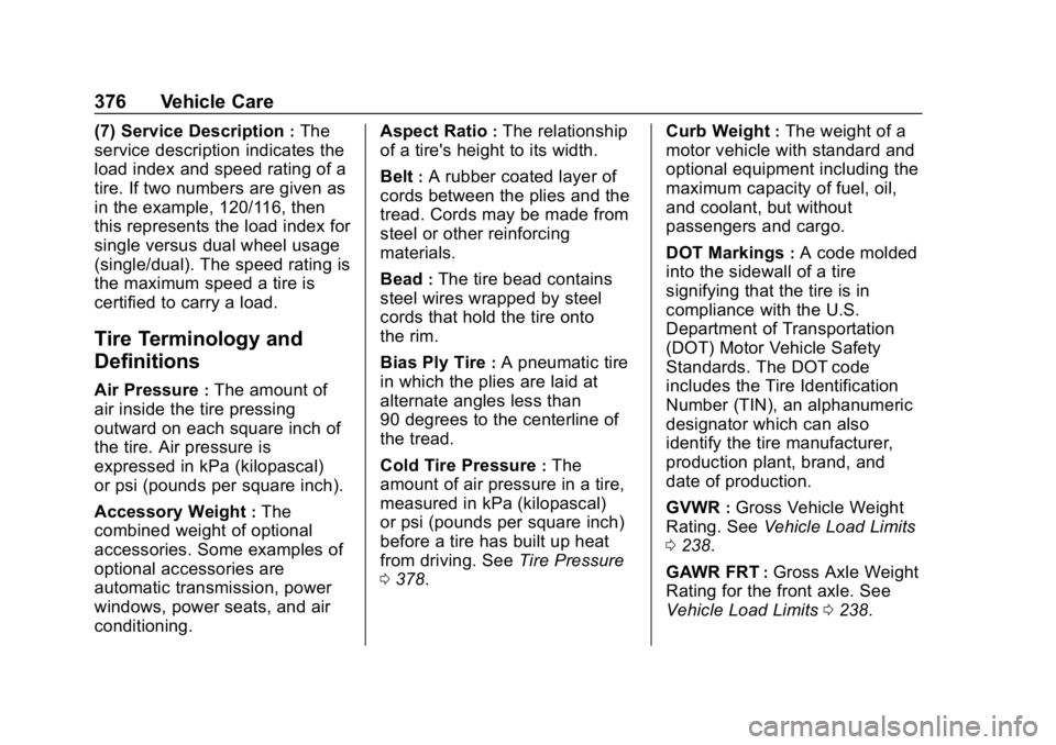 CHEVROLET SILVERADO 3500 2019  Owners Manual Chevrolet Silverado LD 1500 and Silverado 2500/3500 Owner Manual (GMNA-
Localizing-U.S./Canada-12162993) - 2019 - crc - 4/4/18
376 Vehicle Care
(7) Service Description:The
service description indicate