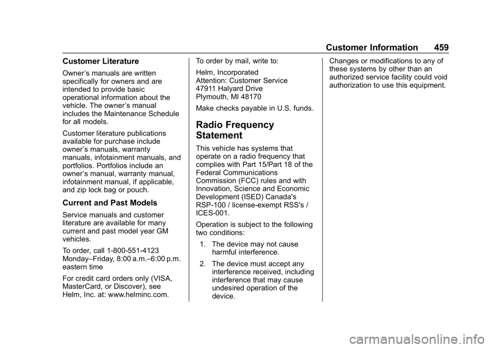 CHEVROLET SILVERADO 3500 2019  Owners Manual Chevrolet Silverado LD 1500 and Silverado 2500/3500 Owner Manual (GMNA-
Localizing-U.S./Canada-12162993) - 2019 - crc - 4/4/18
Customer Information 459
Customer Literature
Owner’s manuals are writte