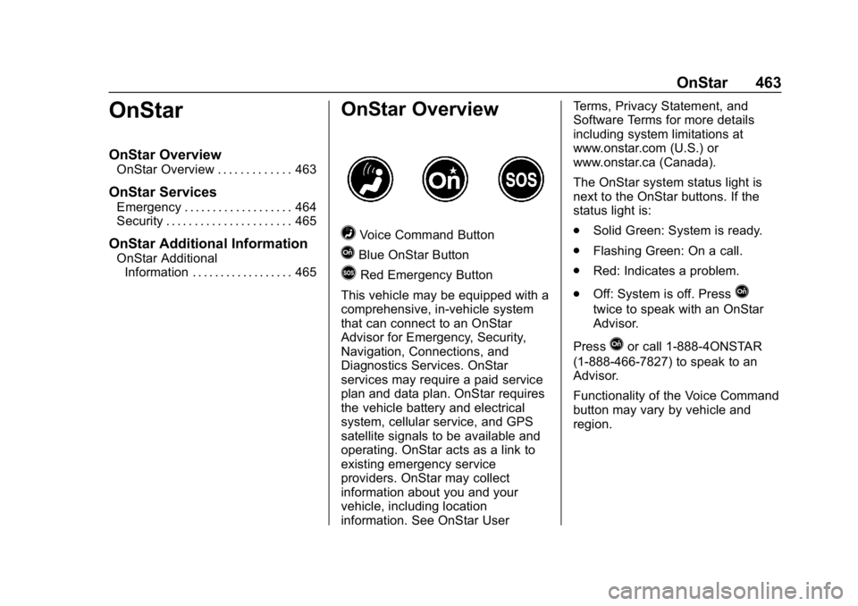 CHEVROLET SILVERADO 3500 2019  Owners Manual Chevrolet Silverado LD 1500 and Silverado 2500/3500 Owner Manual (GMNA-
Localizing-U.S./Canada-12162993) - 2019 - crc - 4/4/18
OnStar 463
OnStar
OnStar Overview
OnStar Overview . . . . . . . . . . . .