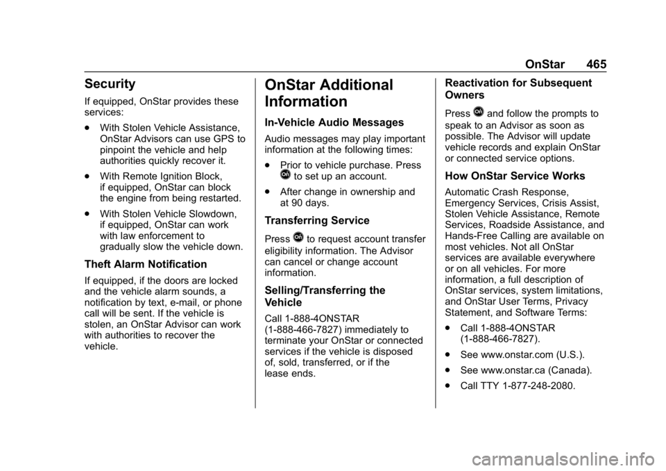 CHEVROLET SILVERADO 3500 2019  Owners Manual Chevrolet Silverado LD 1500 and Silverado 2500/3500 Owner Manual (GMNA-
Localizing-U.S./Canada-12162993) - 2019 - crc - 4/4/18
OnStar 465
Security
If equipped, OnStar provides these
services:
.With St