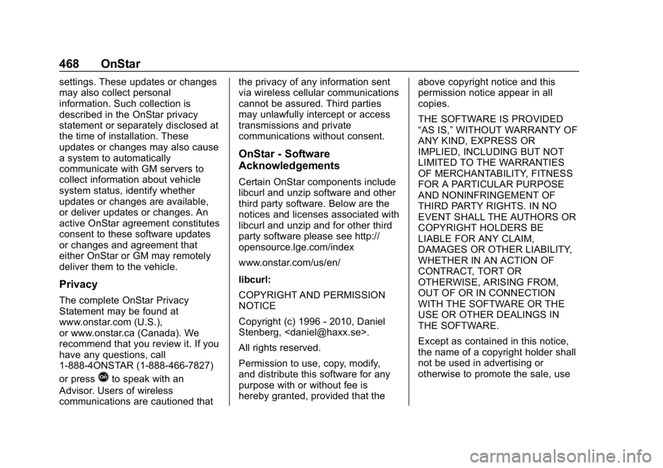 CHEVROLET SILVERADO 3500 2019  Owners Manual Chevrolet Silverado LD 1500 and Silverado 2500/3500 Owner Manual (GMNA-
Localizing-U.S./Canada-12162993) - 2019 - crc - 4/4/18
468 OnStar
settings. These updates or changes
may also collect personal
i