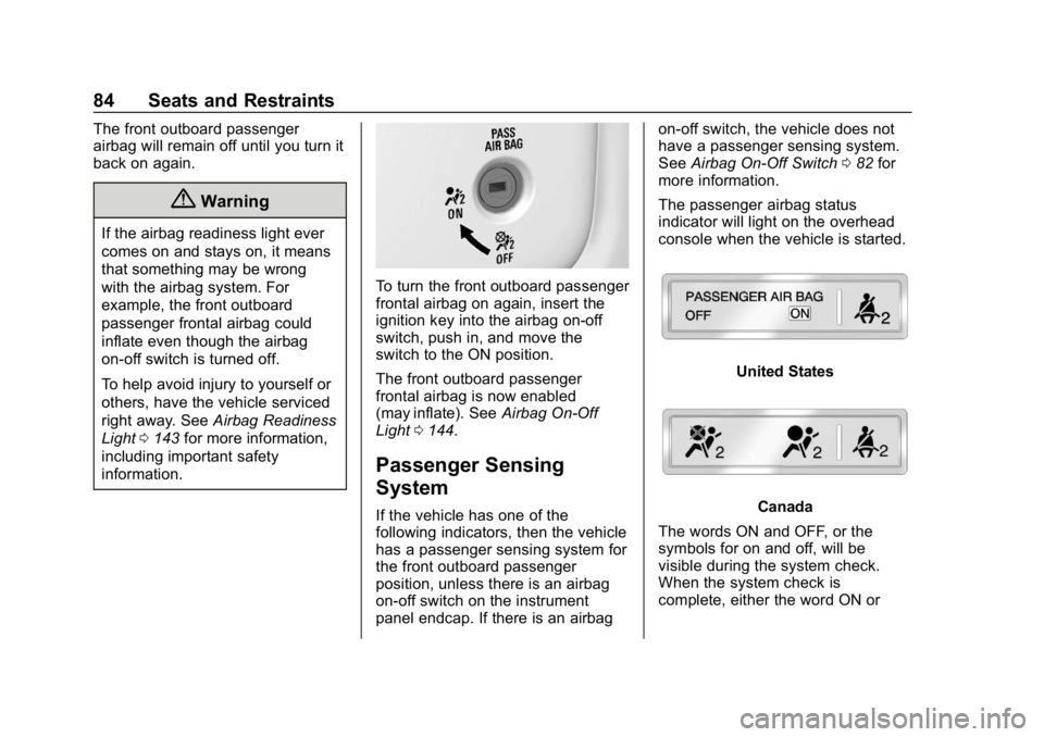 CHEVROLET SILVERADO 3500 2019 Owners Manual Chevrolet Silverado LD 1500 and Silverado 2500/3500 Owner Manual (GMNA-
Localizing-U.S./Canada-12162993) - 2019 - crc - 4/4/18
84 Seats and Restraints
The front outboard passenger
airbag will remain o CHEVROLET SILVERADO 3500 2019 Owners Manual Chevrolet Silverado LD 1500 and Silverado 2500/3500 Owner Manual (GMNA-
Localizing-U.S./Canada-12162993) - 2019 - crc - 4/4/18
84 Seats and Restraints
The front outboard passenger
airbag will remain o