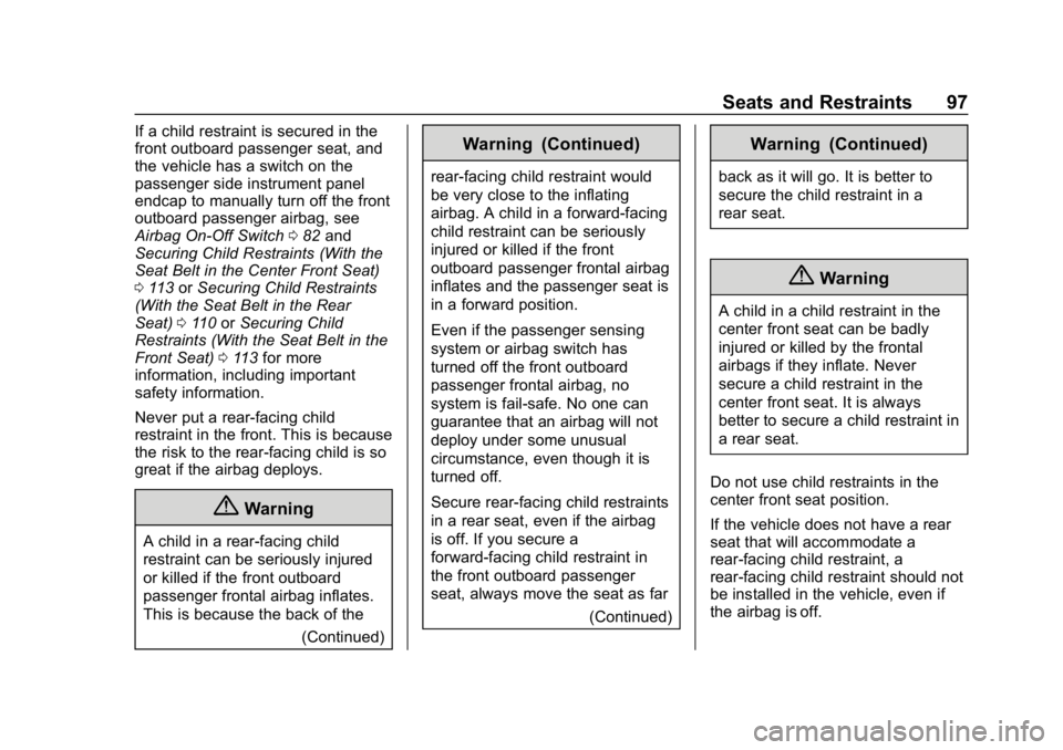 CHEVROLET SILVERADO 3500 2019  Owners Manual Chevrolet Silverado LD 1500 and Silverado 2500/3500 Owner Manual (GMNA-
Localizing-U.S./Canada-12162993) - 2019 - crc - 4/4/18
Seats and Restraints 97
If a child restraint is secured in the
front outb
