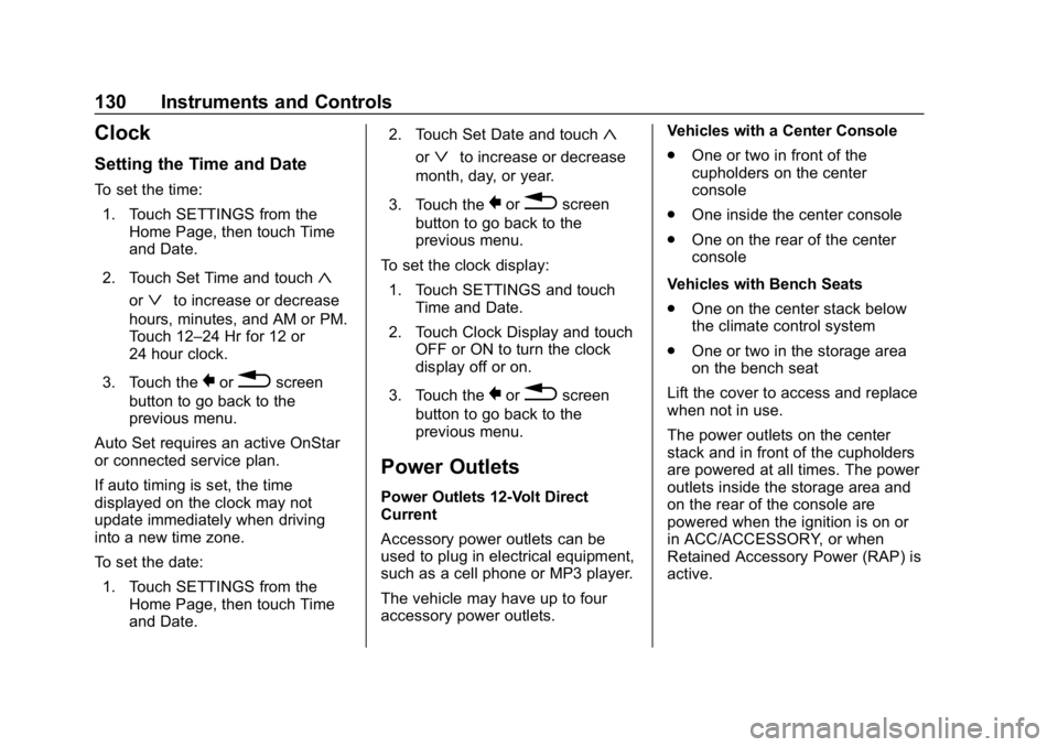 CHEVROLET SILVERADO 2500 2019  Owners Manual Chevrolet Silverado LD 1500 and Silverado 2500/3500 Owner Manual (GMNA-
Localizing-U.S./Canada-12162993) - 2019 - crc - 4/4/18
130 Instruments and Controls
Clock
Setting the Time and Date
To set the t
