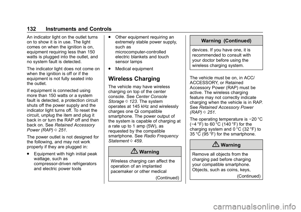 CHEVROLET SILVERADO 2500 2019  Owners Manual Chevrolet Silverado LD 1500 and Silverado 2500/3500 Owner Manual (GMNA-
Localizing-U.S./Canada-12162993) - 2019 - crc - 4/4/18
132 Instruments and Controls
An indicator light on the outlet turns
on to