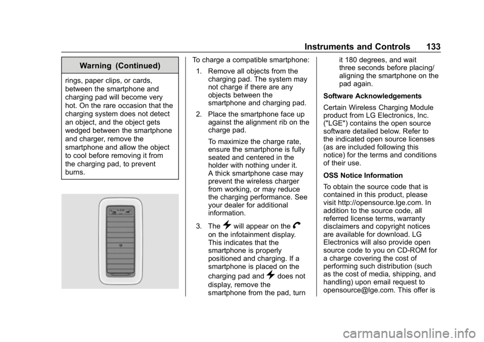 CHEVROLET SILVERADO 2500 2019  Owners Manual Chevrolet Silverado LD 1500 and Silverado 2500/3500 Owner Manual (GMNA-
Localizing-U.S./Canada-12162993) - 2019 - crc - 4/4/18
Instruments and Controls 133
Warning (Continued)
rings, paper clips, or c