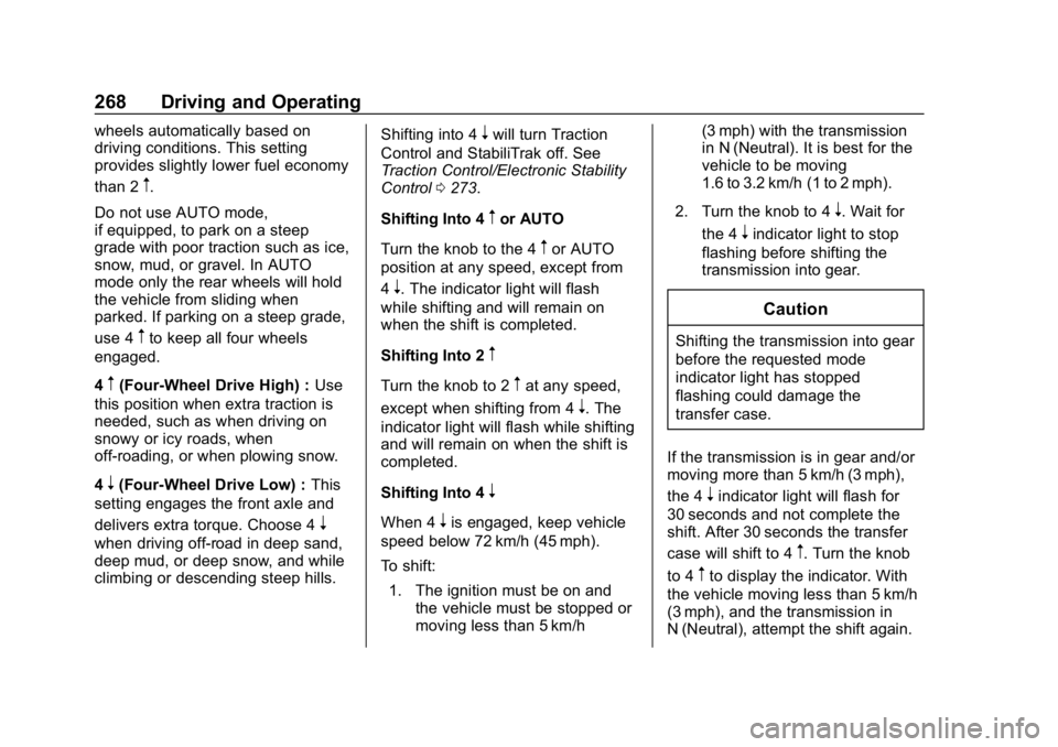 CHEVROLET SILVERADO 2500 2019  Owners Manual Chevrolet Silverado LD 1500 and Silverado 2500/3500 Owner Manual (GMNA-
Localizing-U.S./Canada-12162993) - 2019 - crc - 4/4/18
268 Driving and Operating
wheels automatically based on
driving condition