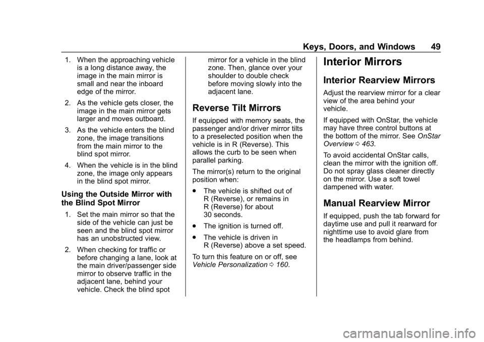 CHEVROLET SILVERADO 2500 2019  Owners Manual Chevrolet Silverado LD 1500 and Silverado 2500/3500 Owner Manual (GMNA-
Localizing-U.S./Canada-12162993) - 2019 - crc - 4/4/18
Keys, Doors, and Windows 49
1. When the approaching vehicleis a long dist
