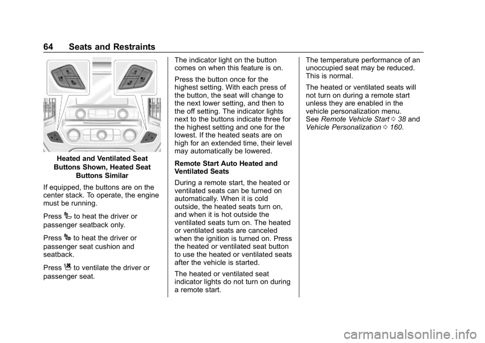 CHEVROLET SILVERADO 2500 2019  Owners Manual Chevrolet Silverado LD 1500 and Silverado 2500/3500 Owner Manual (GMNA-
Localizing-U.S./Canada-12162993) - 2019 - crc - 4/4/18
64 Seats and Restraints
Heated and Ventilated Seat
Buttons Shown, Heated 