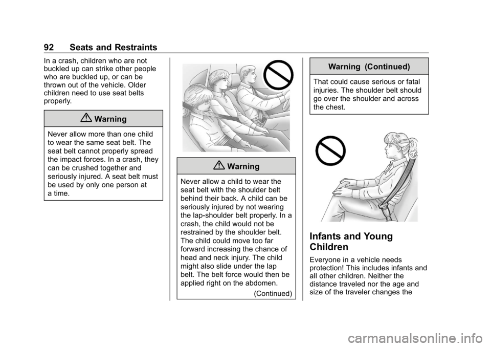 CHEVROLET SILVERADO 2500 2019  Owners Manual Chevrolet Silverado LD 1500 and Silverado 2500/3500 Owner Manual (GMNA-
Localizing-U.S./Canada-12162993) - 2019 - crc - 4/4/18
92 Seats and Restraints
In a crash, children who are not
buckled up can s