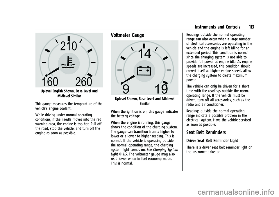CHEVROLET SILVERADO 1500 2022  Owners Manual Chevrolet Silverado 1500 Owner Manual (GMNA-Localizing-U.S./Canada/
Mexico/Paraguay-14632303) - 2021 - CRC - 11/9/20
Instruments and Controls 113
Uplevel English Shown, Base Level andMidlevel Similar
