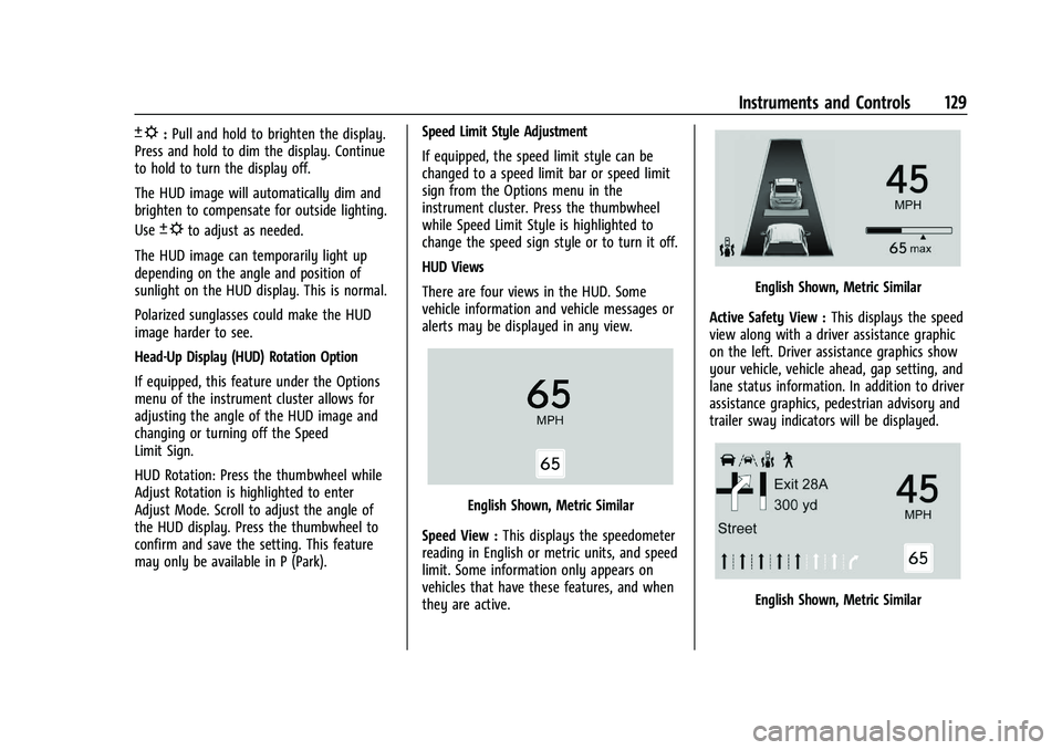 CHEVROLET SILVERADO 1500 2022  Owners Manual Chevrolet Silverado 1500 Owner Manual (GMNA-Localizing-U.S./Canada/
Mexico/Paraguay-14632303) - 2021 - CRC - 11/9/20
Instruments and Controls 129
D:Pull and hold to brighten the display.
Press and hol