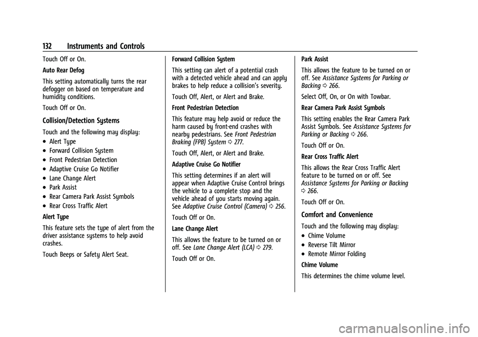 CHEVROLET SILVERADO 1500 2022  Owners Manual Chevrolet Silverado 1500 Owner Manual (GMNA-Localizing-U.S./Canada/
Mexico/Paraguay-14632303) - 2021 - CRC - 11/9/20
132 Instruments and Controls
Touch Off or On.
Auto Rear Defog
This setting automati