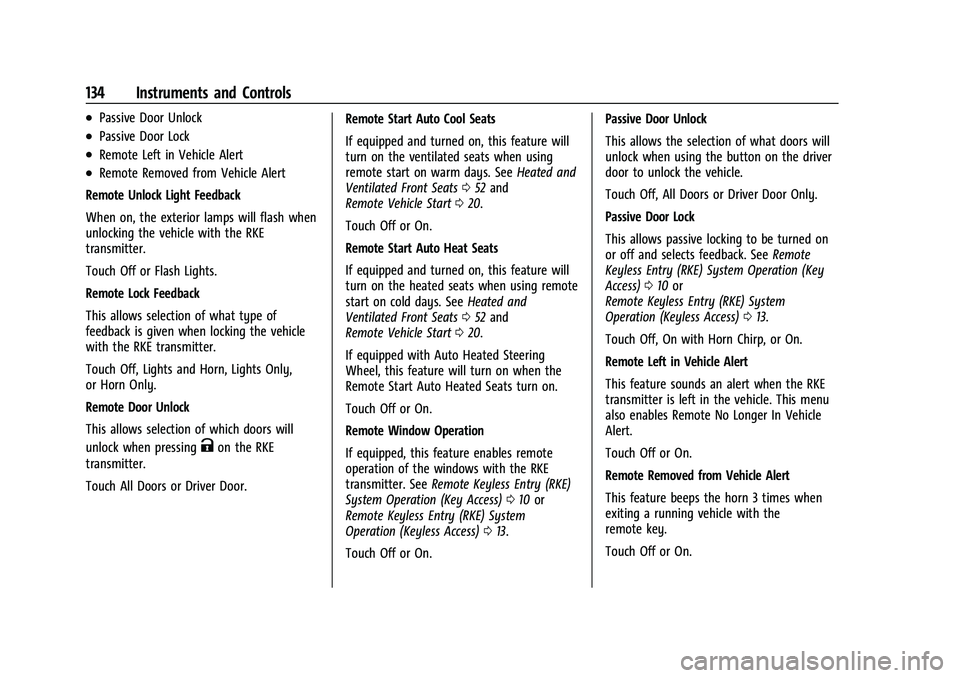 CHEVROLET SILVERADO 1500 2022  Owners Manual Chevrolet Silverado 1500 Owner Manual (GMNA-Localizing-U.S./Canada/
Mexico/Paraguay-14632303) - 2021 - CRC - 11/9/20
134 Instruments and Controls
.Passive Door Unlock
.Passive Door Lock
.Remote Left i