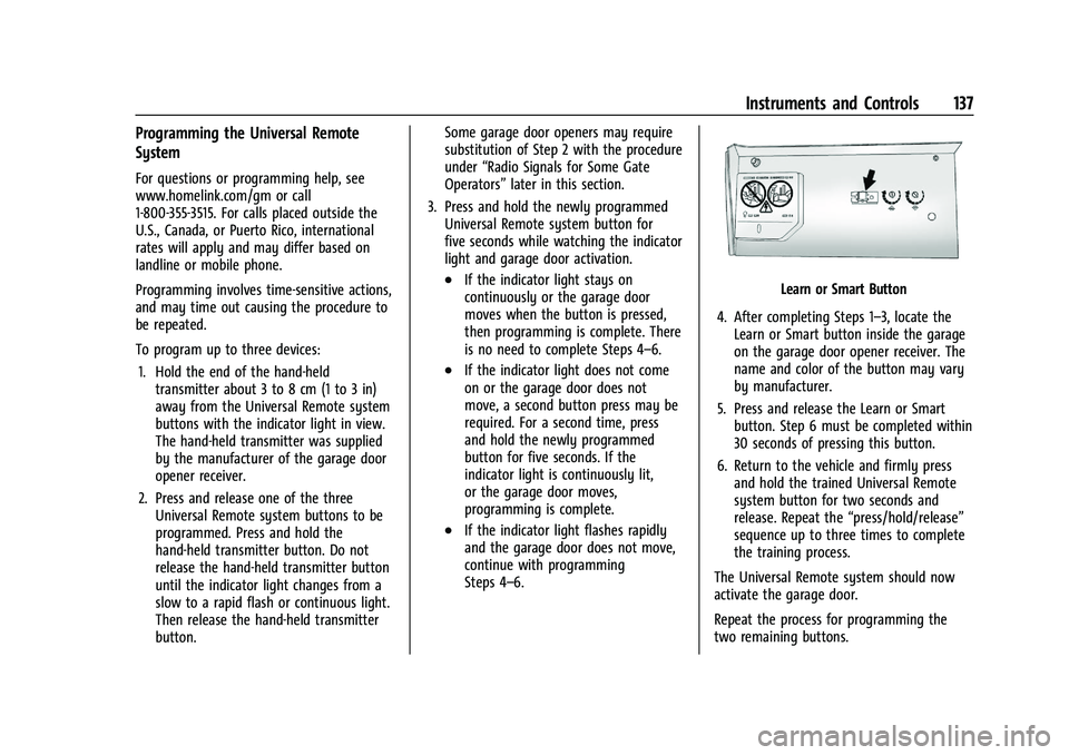 CHEVROLET SILVERADO 1500 2022  Owners Manual Chevrolet Silverado 1500 Owner Manual (GMNA-Localizing-U.S./Canada/
Mexico/Paraguay-14632303) - 2021 - CRC - 11/9/20
Instruments and Controls 137
Programming the Universal Remote
System
For questions 