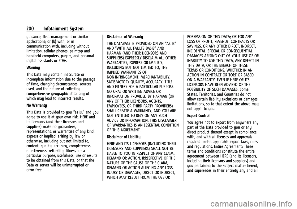 CHEVROLET SILVERADO 1500 2022  Owners Manual Chevrolet Silverado 1500 Owner Manual (GMNA-Localizing-U.S./Canada/
Mexico/Paraguay-14632303) - 2021 - CRC - 11/9/20
200 Infotainment System
guidance, fleet management or similar
applications; or (b) 